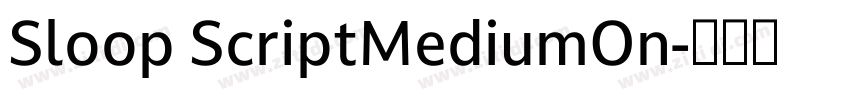 Sloop ScriptMediumOn字体转换
